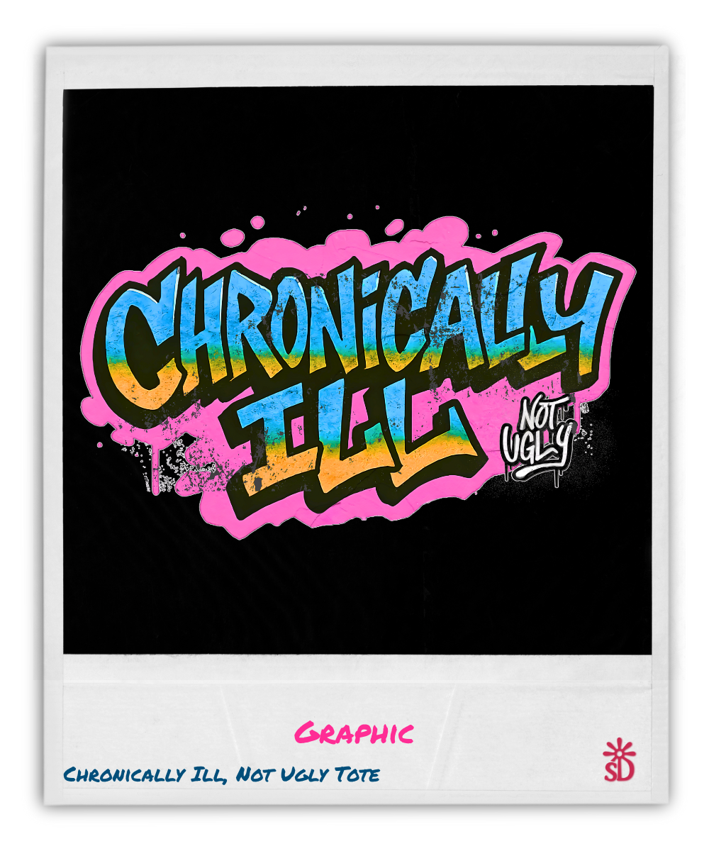 Chronically Ill, Not Ugly Graffiti Canvas Tote Bag