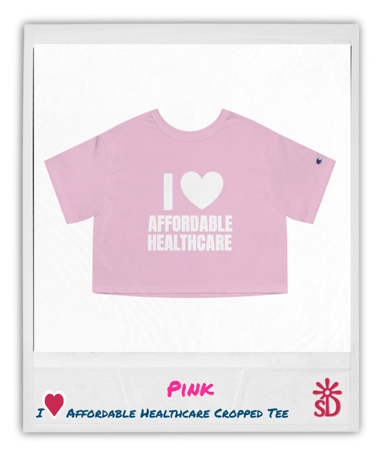 I Love Affordable Healthcare Cropped Champion Tee