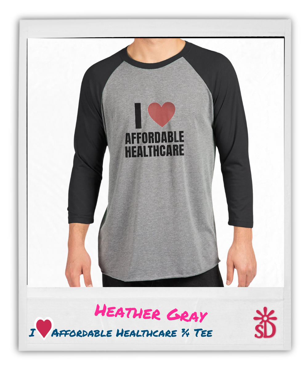 I Love Affordable Healthcare- Unisex Tri-Blend 3\4 Raglan Tee
