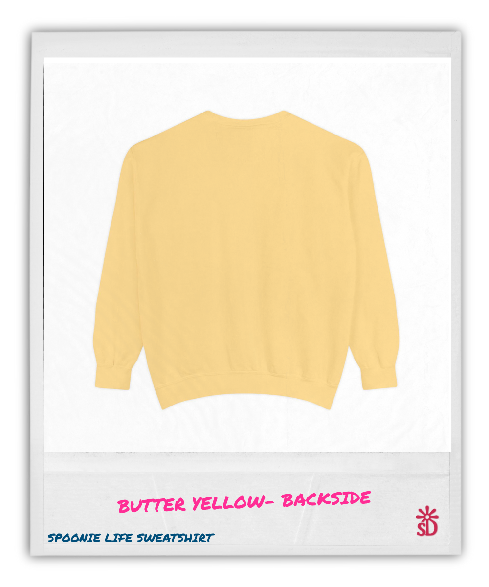 Spoonie Life Unisex Garment-Dyed Sweatshirt, Butter Yellow